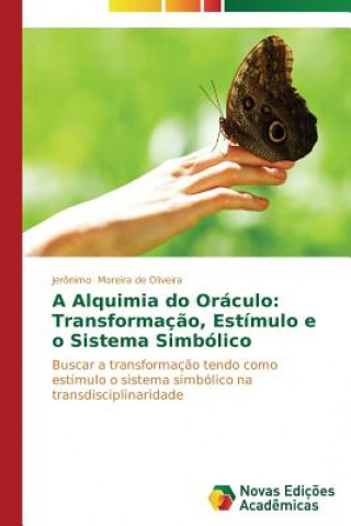 Kniha Alquimia do Oraculo Jerónimo Moreira de Oliveira