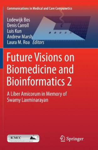 Книга Future Visions on Biomedicine and Bioinformatics 2 Lodewijk Bos