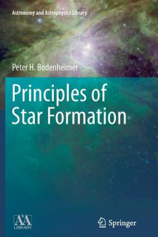 Könyv Principles of Star Formation Peter Bodenheimer