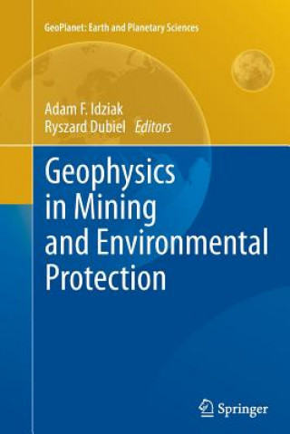 Książka Geophysics in Mining and Environmental Protection Adam F. Idziak