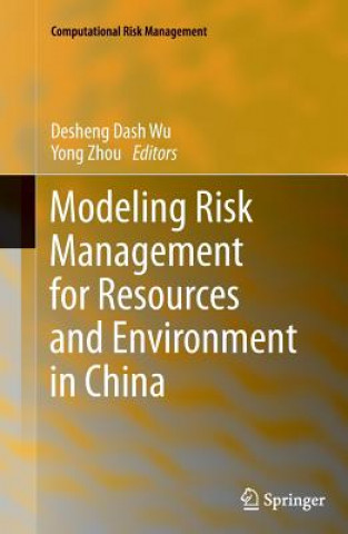 Carte Modeling Risk Management for Resources and Environment in China Desheng Dash Wu