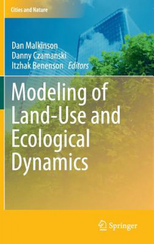 Könyv Modeling of Land-Use and Ecological Dynamics Danny Czamanski