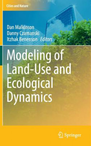 Książka Modeling of Land-Use and Ecological Dynamics Danny Czamanski