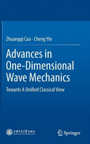Carte Advances in One-Dimensional Wave Mechanics Zhuangqi Cao