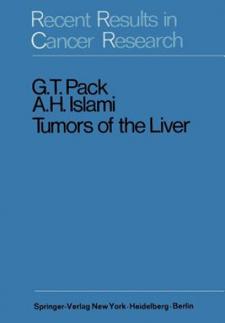 Knjiga Tumors of the Liver G. T. Pack