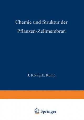 Kniha Chemie Und Struktur Der Pflanzen-Zellmembran J. König