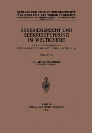 Knjiga Seekriegsrecht Und Seekriegf hrung Im Weltkriege Adolf Scheurer
