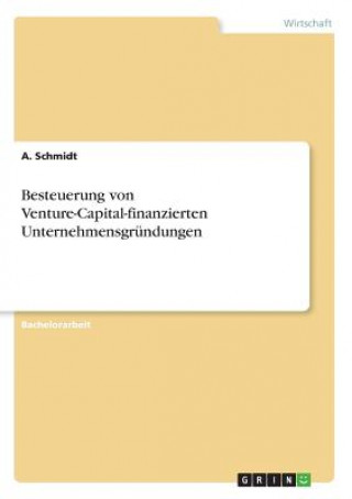 Könyv Besteuerung von Venture-Capital-finanzierten Unternehmensgründungen Eugen Garter
