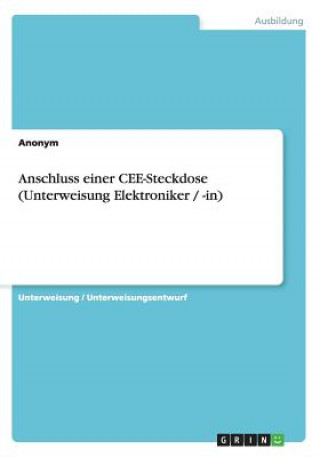 Buch Anschluss einer CEE-Steckdose (Unterweisung Elektroniker / -in) nonym