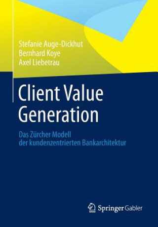 Könyv Client Value Generation Stefanie Auge-Dickhut