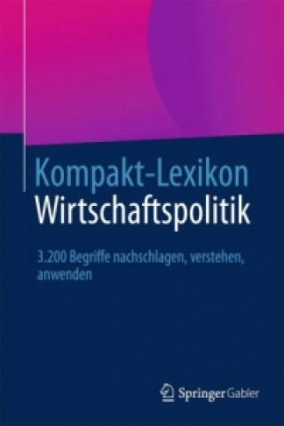 Könyv Kompakt-Lexikon Wirtschaftspolitik pringer Fachmedien Wiesbaden
