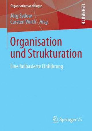 Carte Organisation Und Strukturation Jörg Sydow