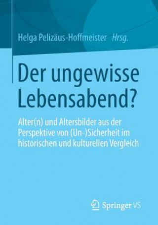 Carte Der Ungewisse Lebensabend? Helga Pelizäus-Hoffmeister