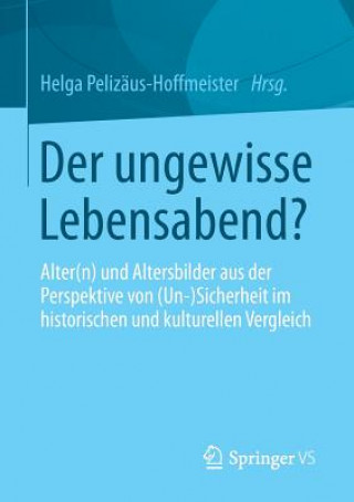 Książka Der Ungewisse Lebensabend? Helga Pelizäus-Hoffmeister