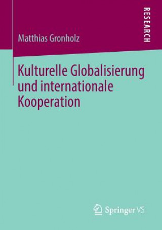 Livre Kulturelle Globalisierung Und Internationale Kooperation Matthias Gronholz