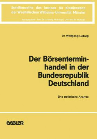 Buch Der B rsenterminhandel in Der Bundesrepublik Deutschland Wolfgang Ludwig