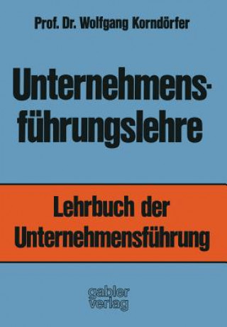 Kniha Unternehmensfuhrungslehre Wolfgang Korndörfer