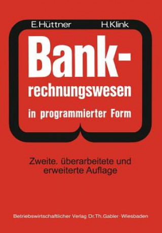 Kniha Bank-Rechnungswesen in Programmierter Form Erich Hüttner