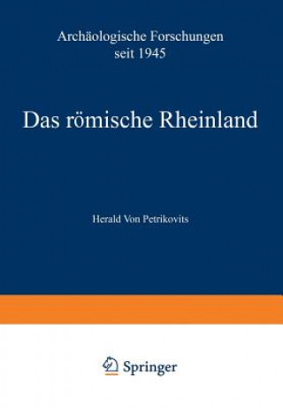 Könyv Das R mische Rheinland Arch ologische Forschungen Seit 1945 Harald  von Petrikovits