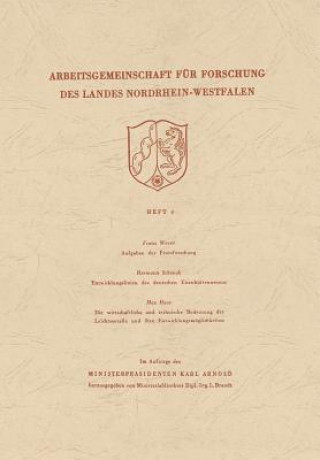 Carte Aufgaben Der Eisenforschung. Entwicklungslinien Des Deutschen Eisenhuttenwesens. Die Wirtschaftliche Und Technische Bedeutung Der Leichtmetalle Und Ih Franz Wever