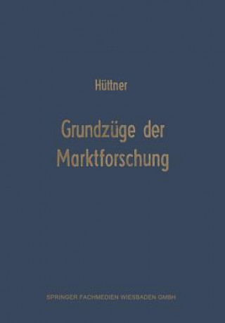 Könyv Grundzuge Der Marktforschung Manfred Hüttner