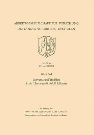 Könyv Kerygma Und Tradition in Der Hermeneutik Adolf Schlatters Ulrich Luck