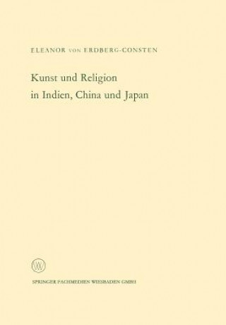 Carte Kunst Und Religion in Indien, China Und Japan Eleanor  von Erdberg