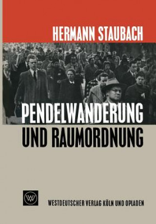 Книга Pendelwanderung Und Raumordnung Hermann Staubach