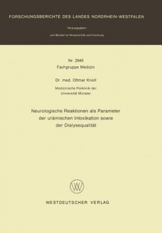 Kniha Neurologische Reaktionen ALS Parameter Der Uramischen Intoxikation Sowie Der Dialysequalitat Ottmar Knoll