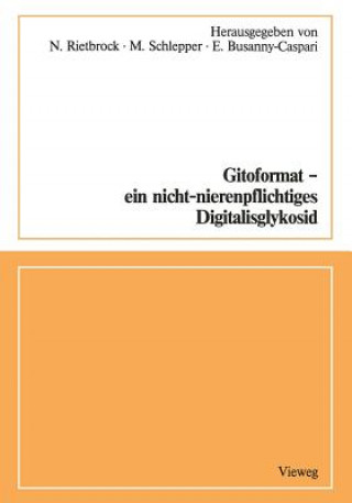 Buch Gitoformat -- Ein Nicht-Nierenpflichtiges Digitalisglykosid N. Rietbrock