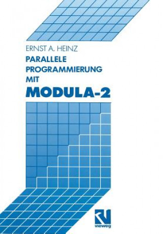 Knjiga Parallele Programmierung Mit Modula-2 Ernst A. Heinz
