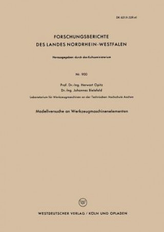 Kniha Modellversuche an Werkzeugmaschinenelementen Herwart Opitz