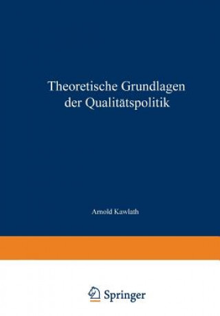 Carte Theoretische Grundlagen Der Qualit tspolitik Arnold Kawlath