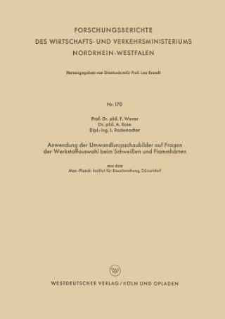 Kniha Anwendung Der Umwandlungsschaubilder Auf Fragen Der Werkstoffauswahl Beim Schwei en Und Flammh rten Franz Wever