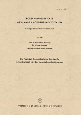 Kniha Die Festigkeit Thermoplastischer Kunststoffe in Abh ngigkeit Von Den Verarbeitungsbedingungen Karl-Heinz Hellwege