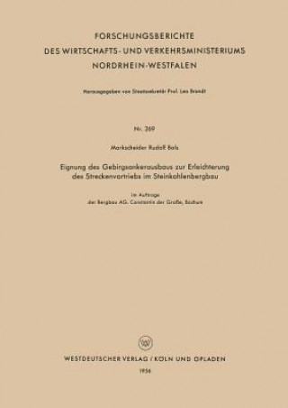 Książka Eignung Des Gebirgsankerausbaus Zur Erleichterung Des Streckenvortriebs Im Steinkohlenbergbau Rudolf Bals