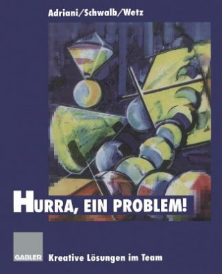 Könyv Hurra, Ein Problem! Brigitte A. Adriani