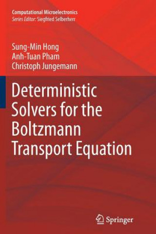 Kniha Deterministic Solvers for the Boltzmann Transport Equation Sung-Min Hong