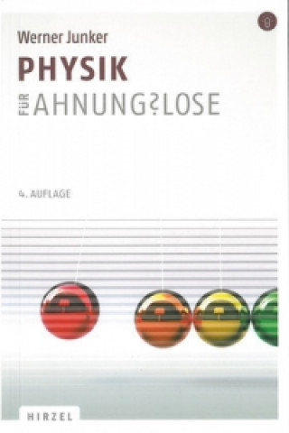 Könyv Physik für Ahnungslose Werner Junker