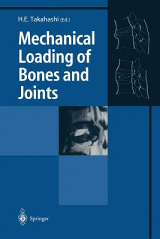 Livre Mechanical Loading of Bones and Joints Hideaki E. Takahashi