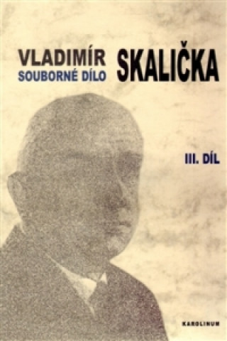Könyv Souborné dílo Vladimíra Skaličky 3. Díl (1964-1994) František Čermák