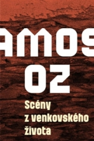 Książka Scény z venkovského života Amos Oz