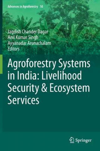 Carte Agroforestry Systems in India: Livelihood Security & Ecosystem Services Jagdish Chander Dagar