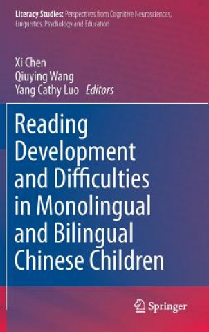Kniha Reading Development and Difficulties in Monolingual and Bilingual Chinese Children Xi Chen