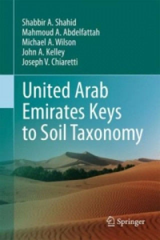 Kniha United Arab Emirates Keys to Soil Taxonomy Shabbir A. Shahid