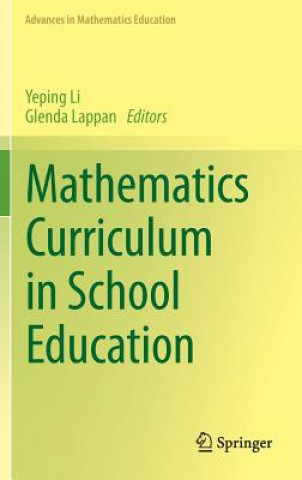 Kniha Mathematics Curriculum in School Education Yeping Li