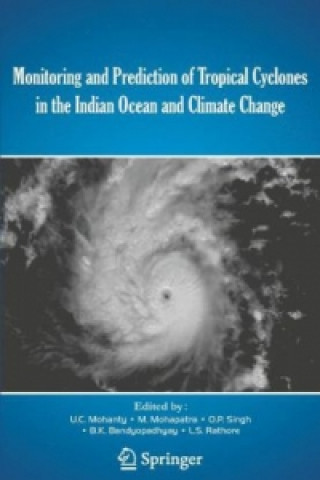 Kniha Monitoring and Prediction of Tropical Cyclones in the Indian Ocean and Climate Change U.C. Mohanty