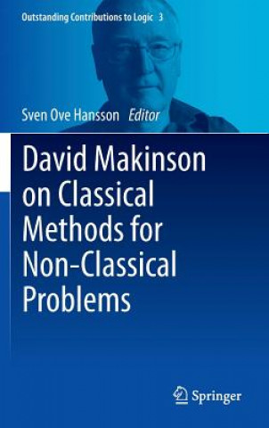 Könyv David Makinson on Classical Methods for Non-Classical Problems Sven Ove Hansson