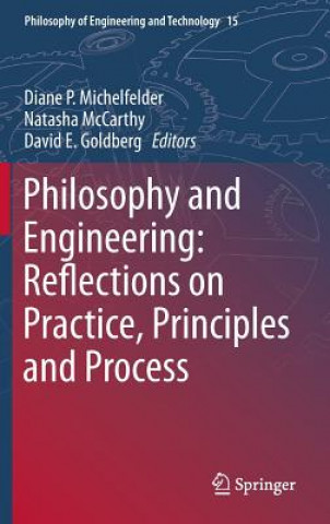 Książka Philosophy and Engineering: Reflections on Practice, Principles and Process Diane P Michelfelder