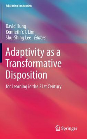 Книга Adaptivity as a Transformative Disposition David Hung